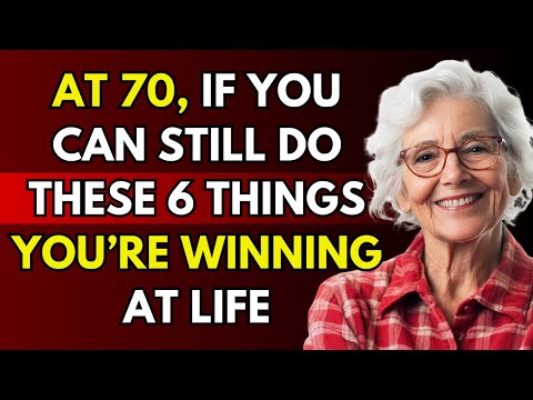 At 70, if you can still do these six things, you’re winning at life | Life Advice