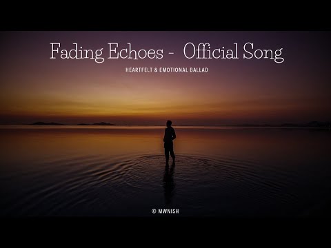 Fading Echoes – Official Song | Heartfelt & Emotional Ballad