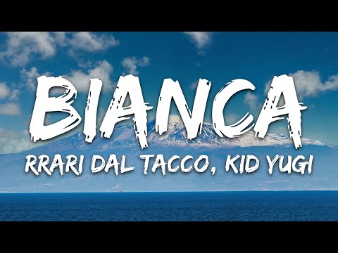 RRARI DAL TACCO, Kid Yugi - BIANCA (Testo/Lyrics)