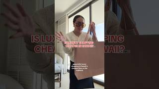 IS LUXURY SHOPPING CHEAPER IN HAWAII?🤔 #bagunboxing#handbagcollection#luxuryhandbags#luxuryhaul