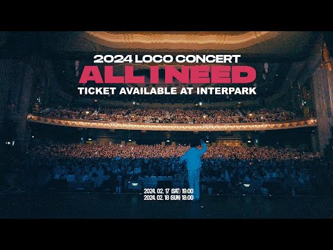 로꼬 (Loco) - 2024 로꼬 콘서트 ‘ALL I NEED’ TEASER TRAILER 2