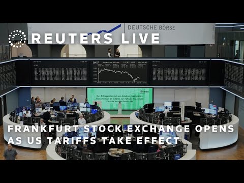 LIVE: Frankfurt Stock Exchange opens as US tariffs take effect | REUTERS