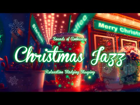 Jazzy Christmas at Starbucks: A Festive Cafe Experience - Relaxation, Studying, Sleeping