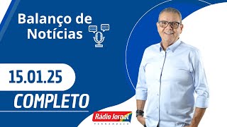 BALANÇO DE NOTÍCIAS com Ciro Bezerra (15/01/2025)