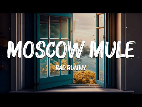 Moscow Mule (Letra/Lyrics) - Bad Bunny, Myke Towers , Sebastián Yatra, Myke Towers...Mix by Danyka