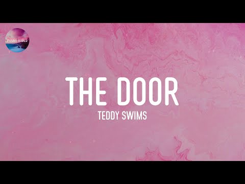 Teddy Swims - The Door (Lyrics)