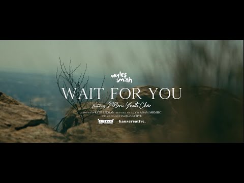 Myles Smith - Wait For You (feat. The Ndlovu Youth Choir)