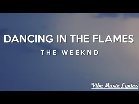 The Weeknd - Dancing In The Flames (Lyrics)