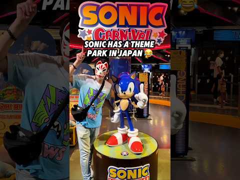 Sonic has a THEME PARK in Japan!