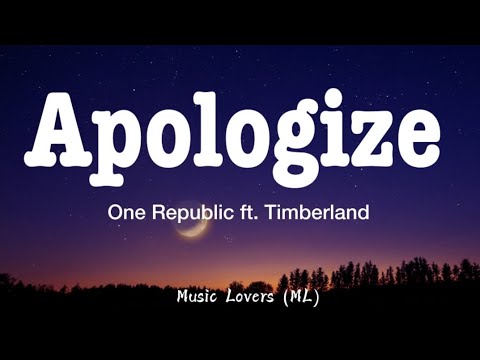 One Republic - Apologize (Lyrics) ft. Timberland