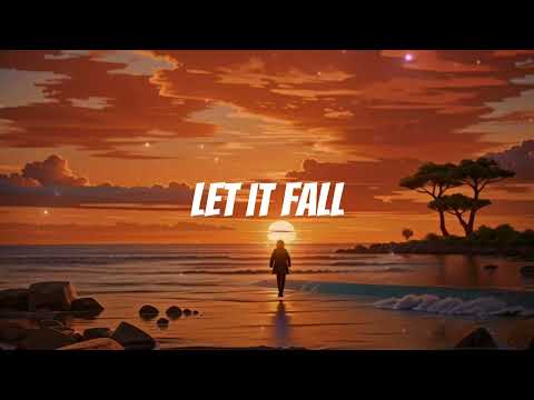 Let It Fall - (Music Video)