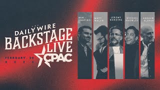 Daily Wire Backstage Live at CPAC: The Fight, The Wins, The Future