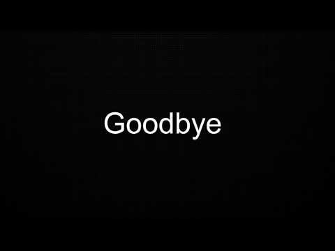 Goodbye