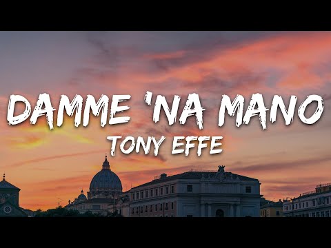 Tony Effe - DAMME 'NA MANO (Sanremo 2025) [Testo/Lyrics]