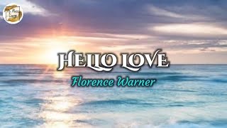 HELLO LOVE by Florence Warner (lyric video)