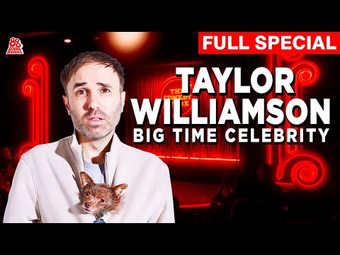 Taylor Williamson | Big Time Celebrity (Full Comedy Special)