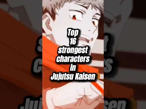 Top 16 strongest characters in Jujutsu Kaisen Chapter 271