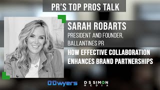 PR's Top Pros Talk... How Effective Collaboration Enhances Brand Partnerships