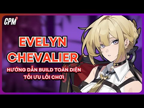 EVELYN | HƯỚNG DẪN BUILD - CÁC MẸO - TỐI ƯU LỐI CHƠI | ZENLESS ZONE ZERO