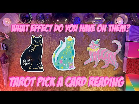 💫What Effect Do You Have On Them?💫 Tarot Pick a Card Reading