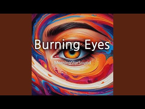 Burning Eyes