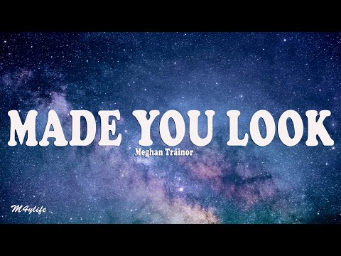 Meghan Trainor - Made You Look (Lyrics)