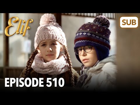 Elif Episode 510 | English Subtitle