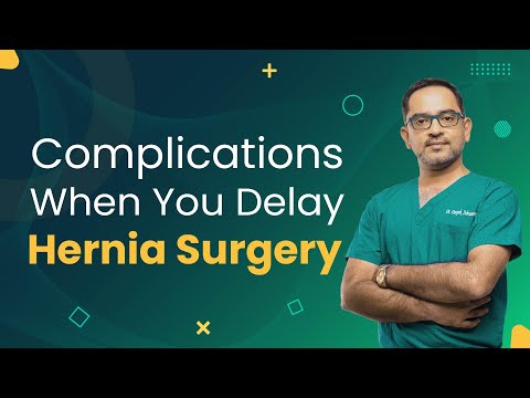 Complications When You Delay Hernia Surgery | Mykare Health