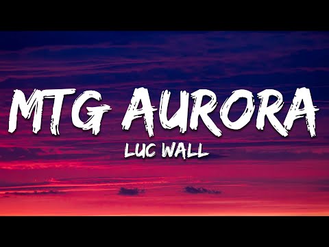 luc wall - MTG AURORA