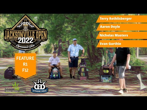 2022 Jacksonville Open [MPO•R1F12•FEAT] T Rothlisberger | A Doyle | N Masters | E Gurthie - DGVL