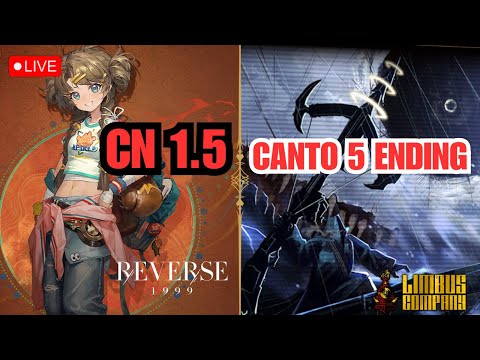 【Livestream】CN 1.5! Let's checkout Spathodea, AND Limbus Canto 5 Finale | Reverse + Limbus