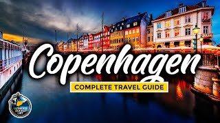 Copenhagen Travel Guide - Complete Tour - City Guide to Denmark's Capital