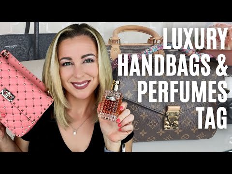 Luxury Handbags & Perfumes Tag | Fragrances for Each of My Handbags | Louis Vuitton, Chanel, & More!