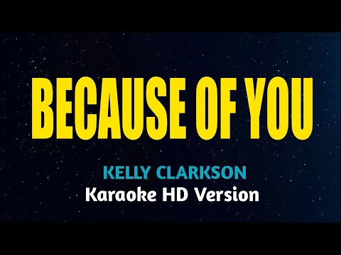 Kelly Clarkson - Because Of You (Karaoke Version)