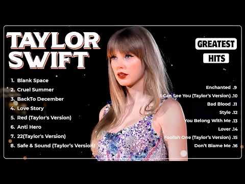 Taylor Swift Greatest Hits Full Album 2023 2024 - Taylor Swift Best Songs Playlist 2023 2024