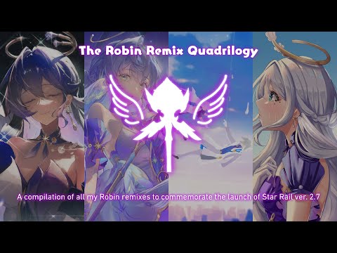 The Robin Remix Quadrilogy Compilation | Entire mix of all my Robin remixes!