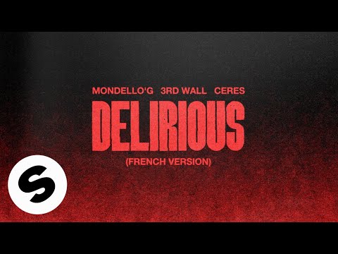 Mondello'G, 3rd Wall, CERES - Delirious (French Version) [Official Audio]