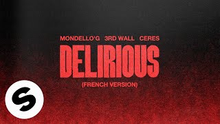 Mondello'G, 3rd Wall, CERES - Delirious (French Version) [Official Audio]