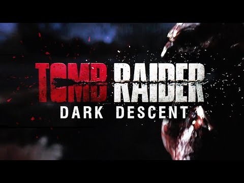 Tomb Raider Dark Descent | Movie Trailer