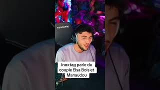 Inoxtag parle du couple Elsa Bois et Florent Manaudou