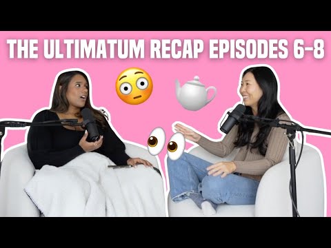 88. The Ultimatum Recap Eps. 6-8 + Are You An Ambivert?