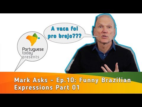 MARK ASKS - Ep. 10: Funny Brazilian Expressions