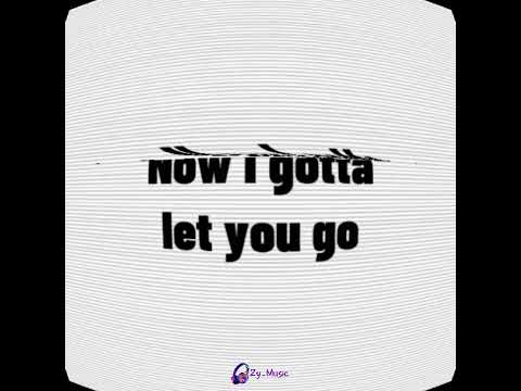 Now I gotta let you go #everyone #lyrics #music