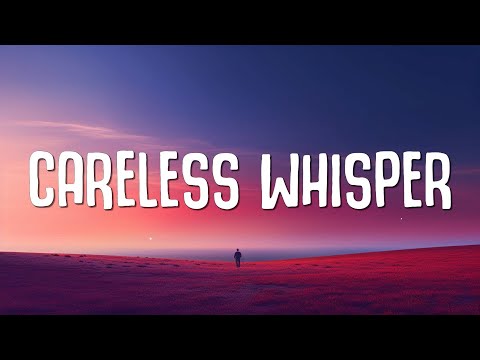 George Michael - Careless Whisper (Lyrics)