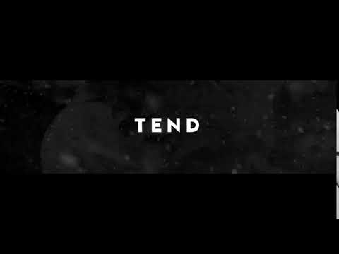 Tend