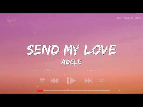 Send My Love - Adele (Lyrics) | Shawn Mendes, Metro Boomin, Ellie Goulding,...