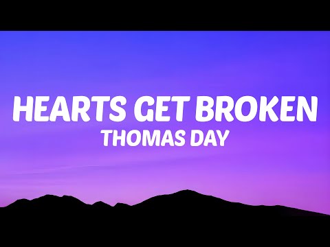 Thomas Day - Hearts Get Broken (Lyrics)