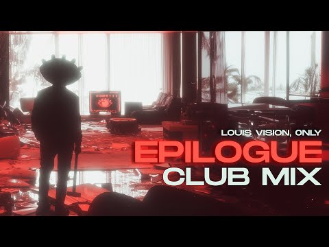 Louis Vision - Epilogue (feat. 0NLY) [Club Mix] (Official Lyric Video)