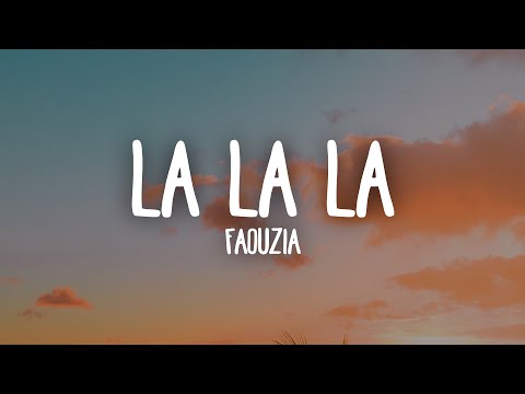 Faouzia - La La La (Lyrics)