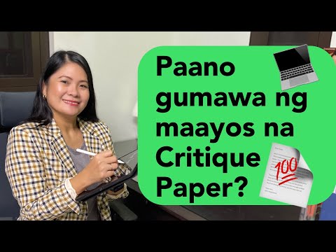 Paano gumawa ng maayos na Critique Paper?